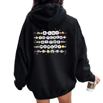 A Lot To Teach At The Moment Teacher Bracelet Back To School Women Oversized Hoodie Back Print - Thegiftio UK