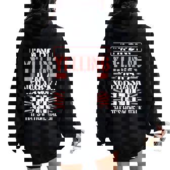 Loud I'm Not Yelling I Am A Nebraska Girl That's How We Talk Women Oversized Hoodie Back Print - Thegiftio