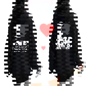I Love Jesus And Jesus Loves You Christian Women Oversized Hoodie Back Print - Seseable