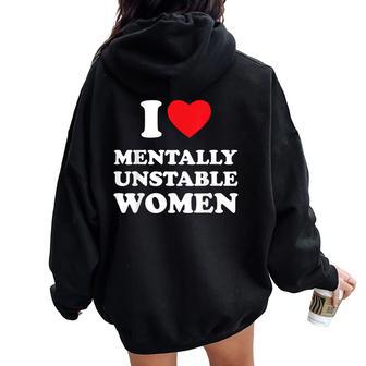 I Love Mentally Unstable I Heart Women Women Oversized Hoodie Back Print - Thegiftio UK