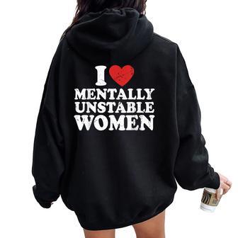 I Love Mentally Unstable Women Women Oversized Hoodie Back Print - Thegiftio UK