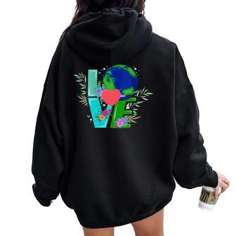 Love World Earth Day 2020 Nature Environmental Celebration Women Oversized Hoodie Back Print - Monsterry