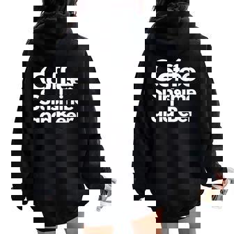 Lover Summer Beer Dad Coffee Lover Coffee Sunshine And Beer Women Oversized Hoodie Back Print - Monsterry