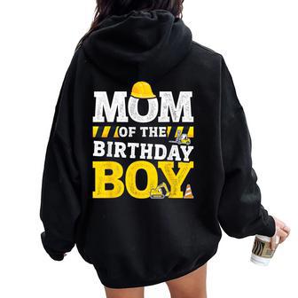 Mom Of The Birthday Boy Matching Family Construction Party Women Oversized Hoodie Back Print - Thegiftio UK
