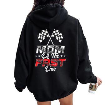Mom Of The Fast One First Birthday Racing Car Family Women Oversized Hoodie Back Print - Thegiftio UK