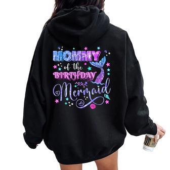 Mommy Of The Birthday Mermaid Girl Bday Party Family Women Oversized Hoodie Back Print - Thegiftio UK