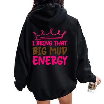 Mud Run Gear Girls Princess Big Mud Energy Muddy Team Women Oversized Hoodie Back Print - Thegiftio UK
