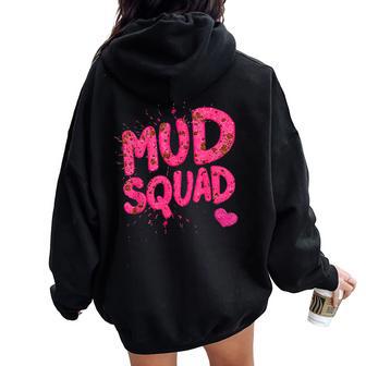 Mud Run Squad Girls Muddy Mudding Running Team Atv Women Oversized Hoodie Back Print - Thegiftio