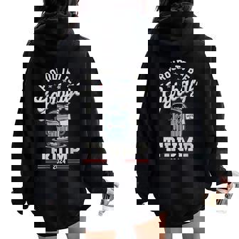 Not A Garbage Proud To Be Garbage Vote Trump Supporters Women Oversized Hoodie Back Print | Mazezy