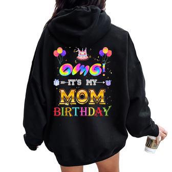 Omg It's My Mom Happy Birthday Party B-Day Tie-Dye Women Oversized Hoodie Back Print - Thegiftio UK