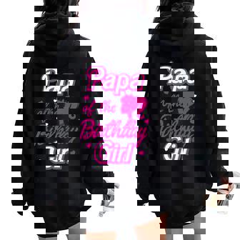 Papa Of The Birthday Girl Doll Family Party Decorations Women Oversized Hoodie Back Print - Thegiftio UK
