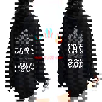 Plants Over People For House Plants And Plant Dad Or Pothos Women Oversized Hoodie Back Print - Monsterry
