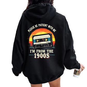 Please Be Patient With Me I'm From The 1900S Women Women Oversized Hoodie Back Print - Thegiftio UK