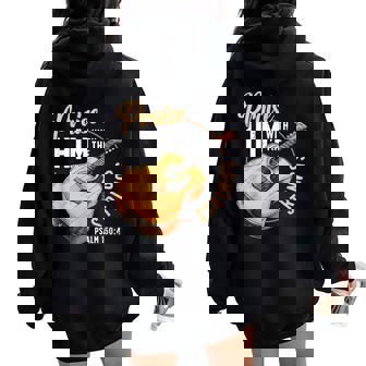Praise Him With The Strings Bible Psalm Christian Guitar Women Oversized Hoodie Back Print - Seseable