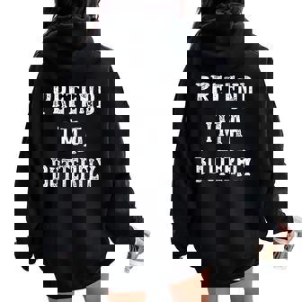 Pretend I'm A Butterfly Halloween Costume Couples Matching Women Oversized Hoodie Back Print - Thegiftio UK