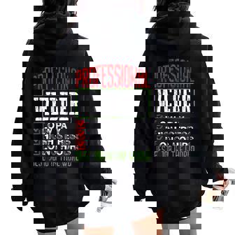 Professional Welder Low Pay High Stress Best Job Sarcastic Women Oversized Hoodie Back Print - Monsterry