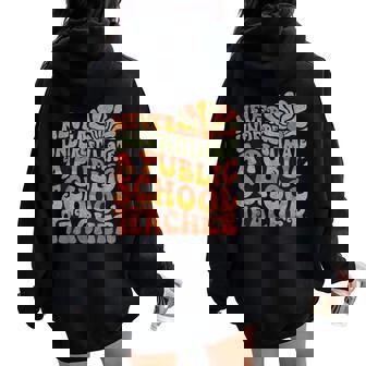 Public Education Never Underestimate A Public School Teacher Women Oversized Hoodie Back Print - Thegiftio UK