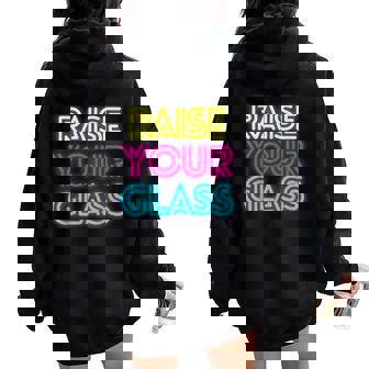Raise Your Glass Colorful Sayings Women Women Oversized Hoodie Back Print | Mazezy