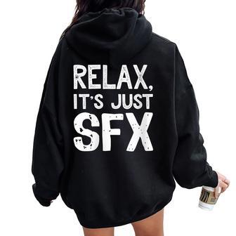 Relax It's Just Sfx Special Effects Women Oversized Hoodie Back Print - Monsterry