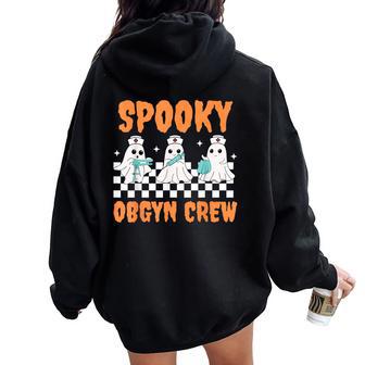 Retro Spooky Obgyn Crew Ghost Obstetrics Nurse Halloween Women Oversized Hoodie Back Print - Thegiftio UK