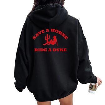 Save A Horse Ride A Dyke Quotes Women Oversized Hoodie Back Print - Thegiftio UK