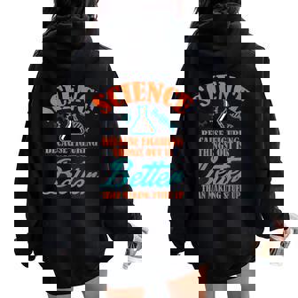 Science Because Figuring Things Out Is Better Fact Women Oversized Hoodie Back Print - Monsterry