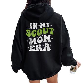 In My Scout Mom Era Scout Mom Mother's Day Groovy Women Oversized Hoodie Back Print - Thegiftio UK