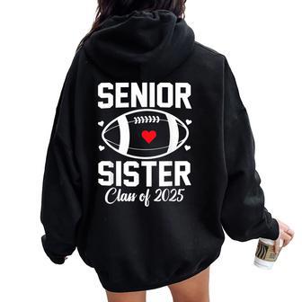 Senior Sister 2025 Football Sister Class Of 2025 Graduate Women Oversized Hoodie Back Print - Thegiftio UK