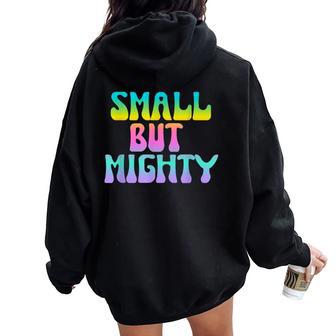 Small But Mighty Quote Short Petite Fierce Girls Women Oversized Hoodie Back Print - Thegiftio UK