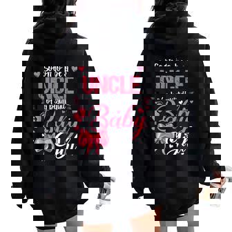 Soon To Be A Uncle Of A Beautiful Baby Girl Gender Reveal Women Oversized Hoodie Back Print - Monsterry