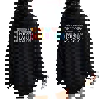 Special Education Teacher Inclusion Matters Adhd Autism Women Oversized Hoodie Back Print - Thegiftio UK