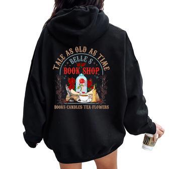 Tale As Old As Time Belles Book Shop Book Candles Tea Flower Women Oversized Hoodie Back Print - Thegiftio UK