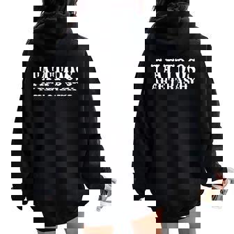 Tattoos Are Trashy Sarcastic Anti Tattoo Women Oversized Hoodie Back Print - Thegiftio UK