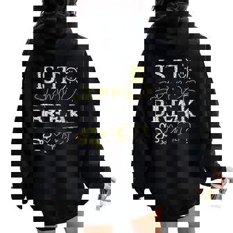 Teacher End Of Year Is It Summer Break Yet Last Day Women Oversized Hoodie Back Print - Monsterry