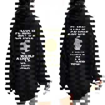 Teacher Full Moon Is Scary School Teachers Women Oversized Hoodie Back Print - Monsterry