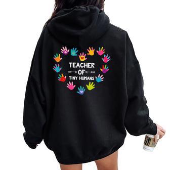 Teacher Of Tiny Humans Kindergarten Preschool Teacher School Women Oversized Hoodie Back Print - Thegiftio UK