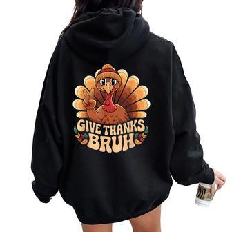 Thanksgiving Bruh Groovy Turkey Boys Ns Bro Fall Women Oversized Hoodie Back Print - Thegiftio UK