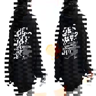 Thanksgiving For Guess What Turkey Butt Women Oversized Hoodie Back Print | Mazezy