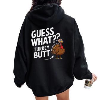 Thanksgiving For Guess What Turkey Butt Women Oversized Hoodie Back Print - Thegiftio UK