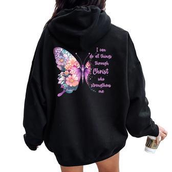 I Can Do All Things Through Christ Pretty Butterfly Women Oversized Hoodie Back Print - Thegiftio UK