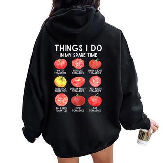 Things I Do In My Spare Time Tomatoes Gardening Plant Lover Women Oversized Hoodie Back Print - Thegiftio UK