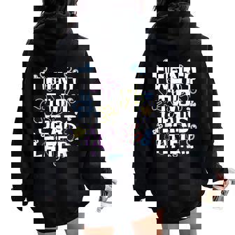Twenty Two Years Later 22 Year Old Birthday Men Women Oversized Hoodie Back Print - Thegiftio