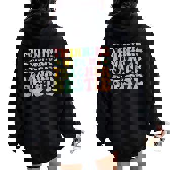 Twinning With My Teacher Bestie Twin Day Matching Teachers Women Oversized Hoodie Back Print - Thegiftio