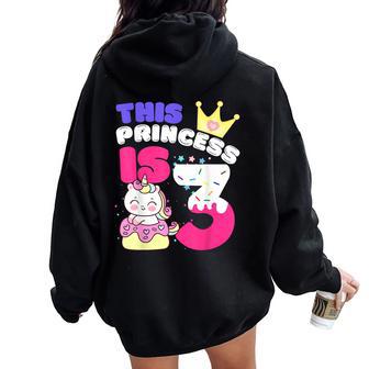 Unicorn Birthday Girl This Princess Is 3 Year Old B-Day Women Oversized Hoodie Back Print - Thegiftio UK