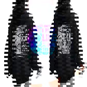 Volleyball- I Know I Play Like A Girl Try To N Girls Women Oversized Hoodie Back Print | Seseable CA