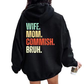 Wife Mom Commish Bruh Fantasy Football Commissioner Women Oversized Hoodie Back Print - Thegiftio UK