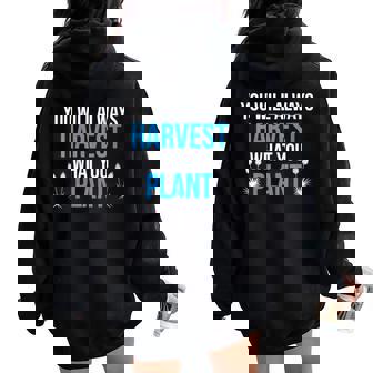 You Will Always Harvest What You Plant Christian Bible Verse Women Oversized Hoodie Back Print - Monsterry