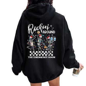 Er Christmas Nurse Rockin Around The Emergency Room Skeleton Women Oversized Hoodie Back Print - Thegiftio UK
