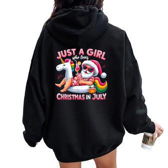 Just A Girl Who Loves Christmas In July Santa Unicorn Women Oversized Hoodie Back Print - Thegiftio UK