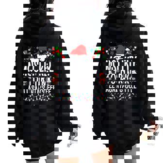 Most Likely To Drink All Santa's Coffee Matching Family Xmas Women Oversized Hoodie Back Print - Thegiftio
